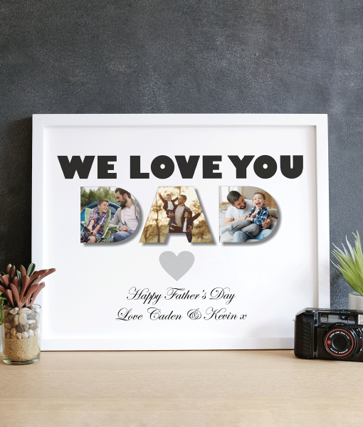I / We Love You Dad – Photo Print Fathers Day Gifts