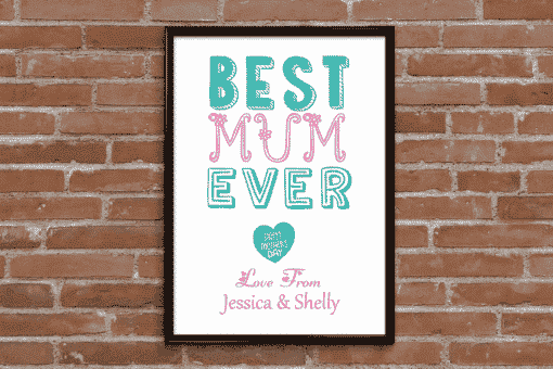 Best Mum Ever – Mother’s Day Print Gifts For Her