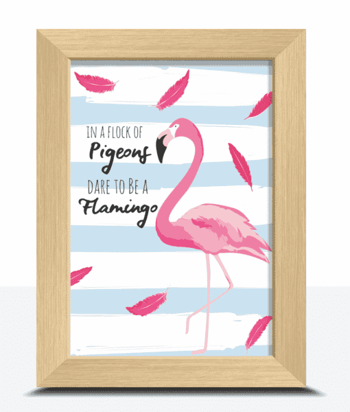 Dare To Be A Flamingo Art Print