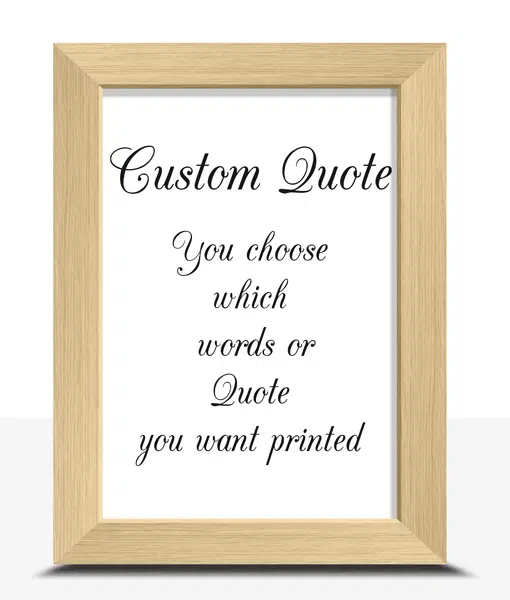 Your Favourite Quote – Poem – Saying – Verse – Printed and Framed Anniversary Gifts