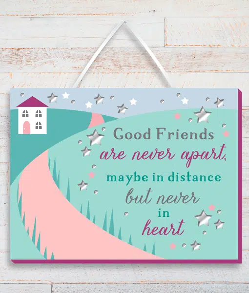 Good Friends Are Never Apart – Good Friends Plaque Birthday Gifts