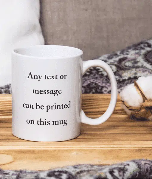 Personalised Mug – Add Any Text Birthday Gifts